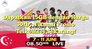 Dapatkan 15GB dengan Harga 30rb, Nikmati Promo Telkomsel Sekarang!